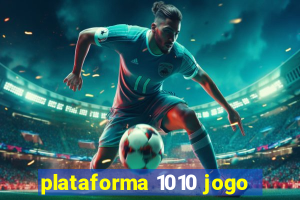 plataforma 1010 jogo